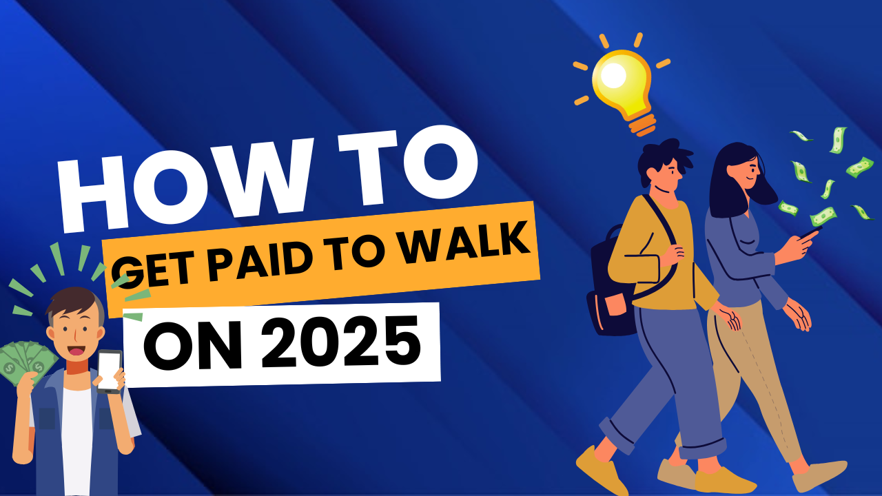 Get Paid to Walk: Turn Your Steps into Real Money!