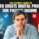 The Ultimate Guide on How to Create Digital Products for Passive Income