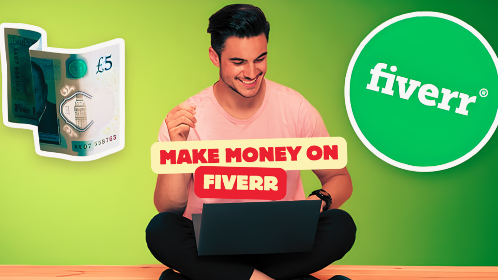 How To Earn Money From Fiverr - (Even If You’re Starting From Zero)